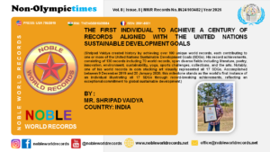 THE FIRST INDIVIDUAL TO ACHIEVE A CENTURY OF RECORDS ALIGNED WITH THE UNITED NATIONS SUSTAINABLE DEVELOPMENT GOALS